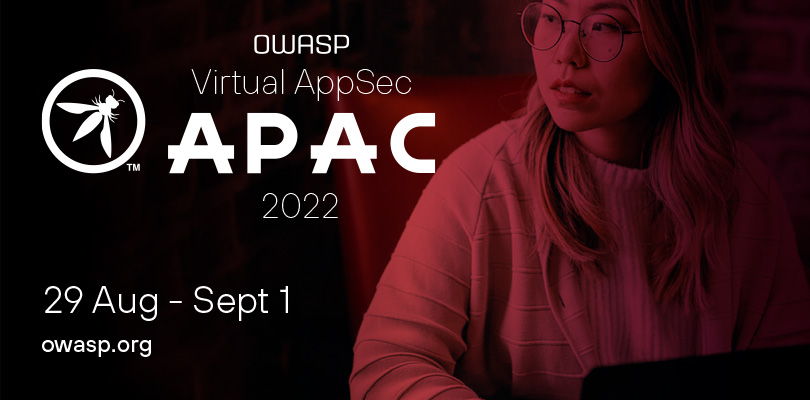 OWASP 2022 Global AppSec APAC Virtual Event